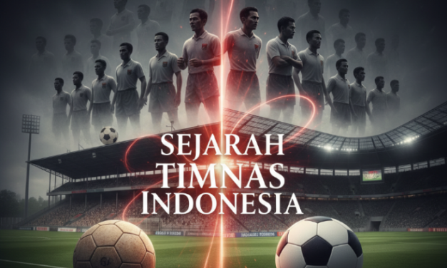 Perjalanan Timnas Indonesia Dari Sejarah Hingga Prestasi Terkini
