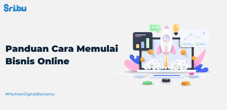 Panduan Lengkap Memulai Bisnis Online Dari Nol