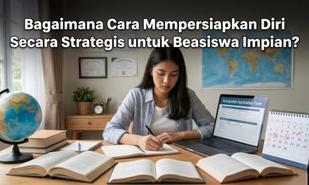 Strategi Efektif Lulus Beasiswa Impian Di Dalam Dan Luar Negeri